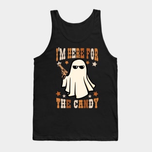 Cute ghost Halloween Gift ,I'm Here For The Candy Tank Top